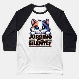 Judging You Silently Cat Baseball T-Shirt